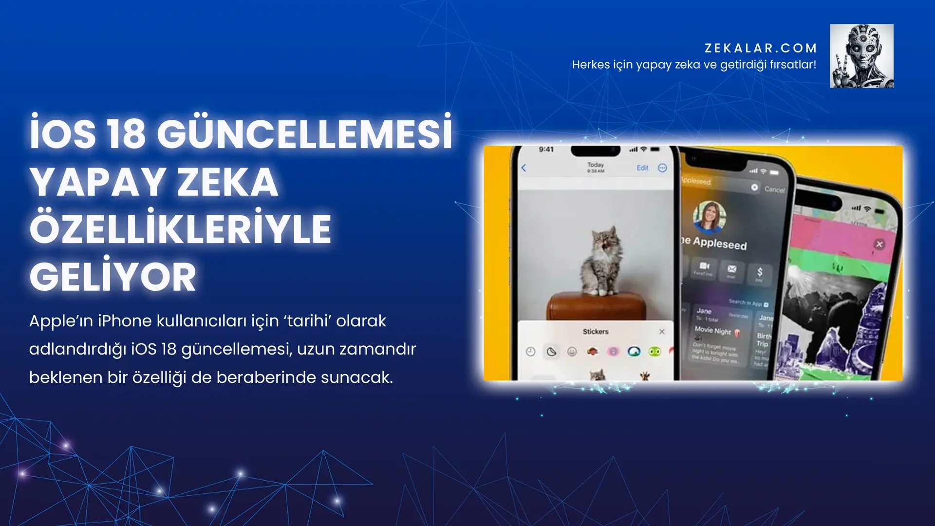 iOS 18 Güncellemesi Yapay Zeka Özellikleriyle Geliyor