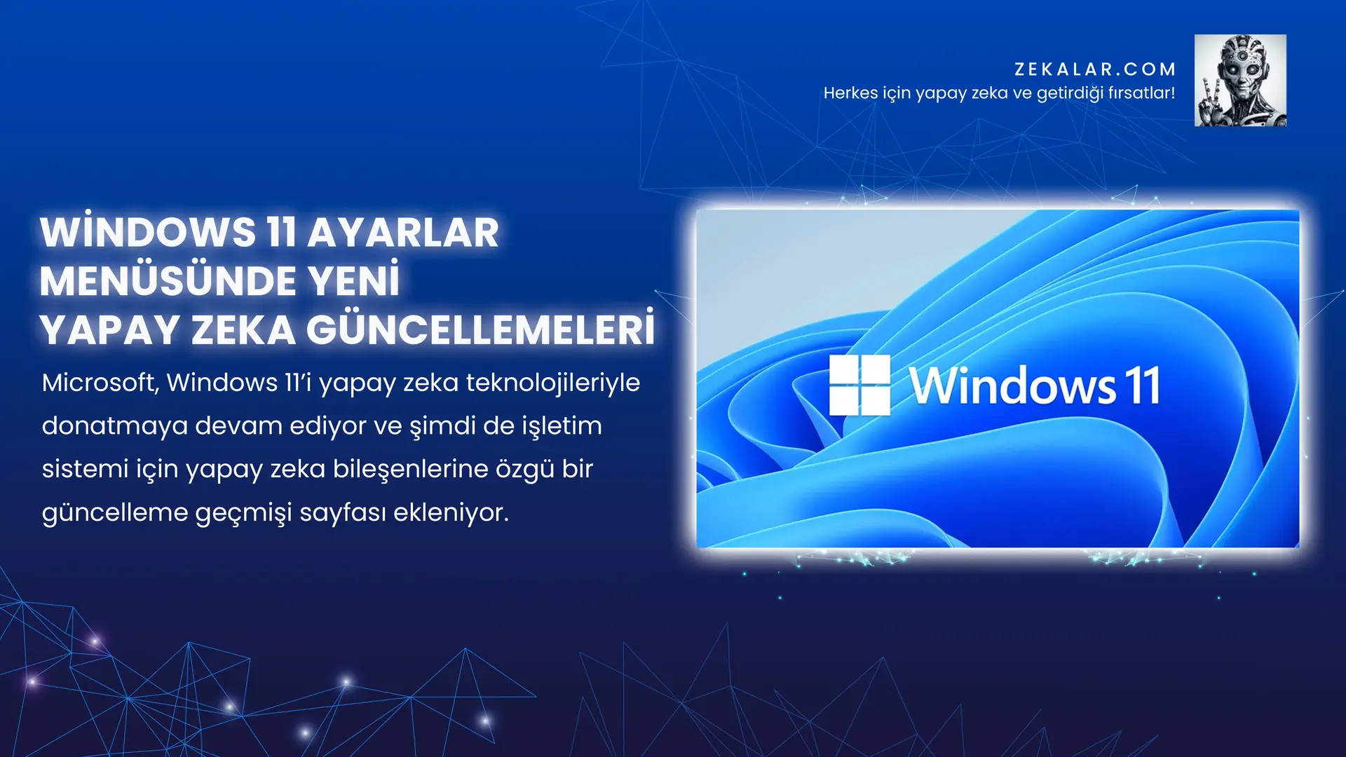 Microsoft, Windows 11’i yapay zeka teknolojileriyle donatmaya devam ediyor ve şimdi de işletim sistemi için yapay zeka bileşenlerine özgü bir güncelleme geçmişi sayfası ekleniyor.