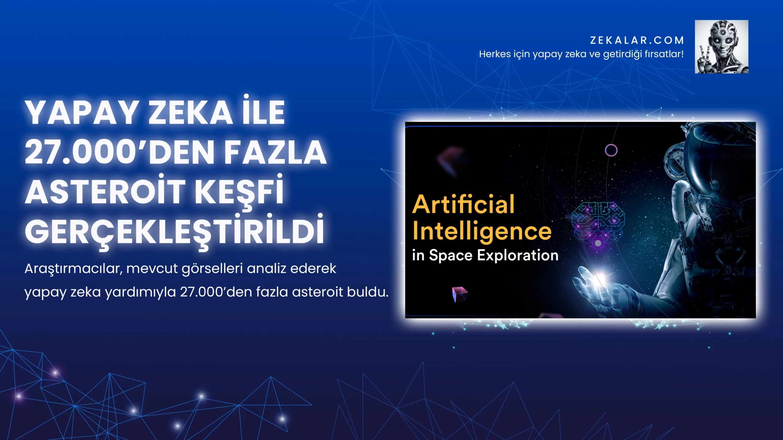 Yapay Zeka ile 27.000’den Fazla Asteroit Keşfi Gerçekleştirildi