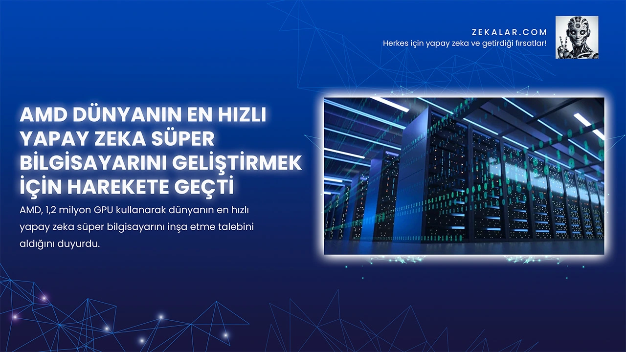 AMD Dünyanın En Hızlı Yapay Zeka Süper Bilgisayarını Geliştirmek İçin Harekete Geçti