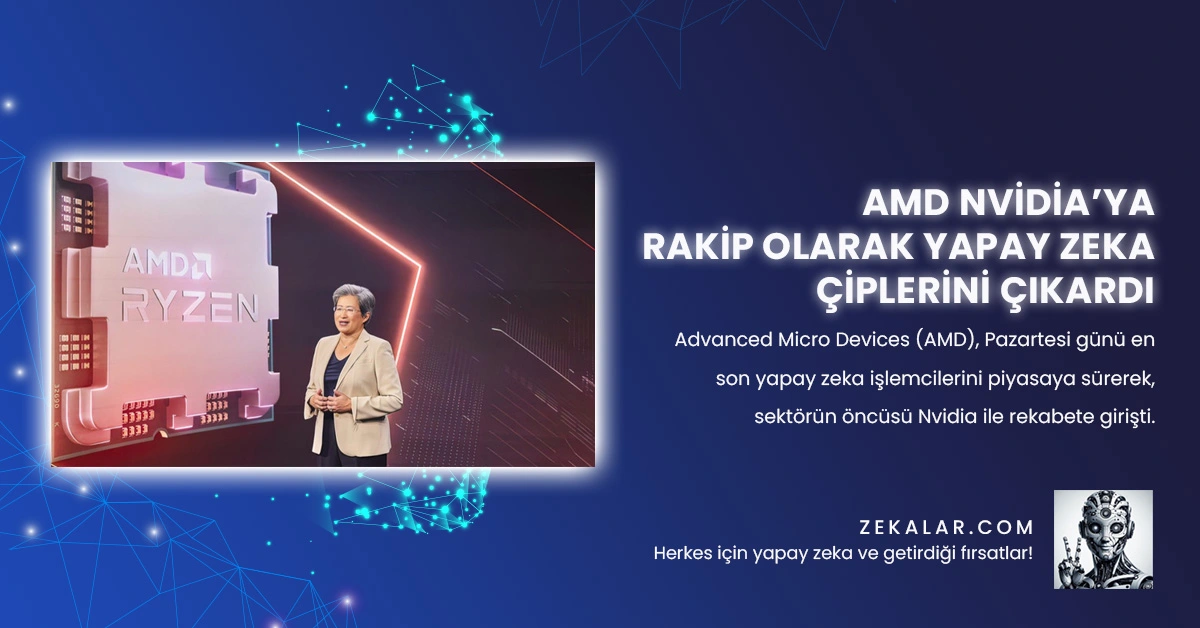 Advanced Micro Devices (AMD), Pazartesi günü en son yapay zeka işlemcilerini piyasaya sürerek, sektörün öncüsü Nvidia ile rekabete girişti.