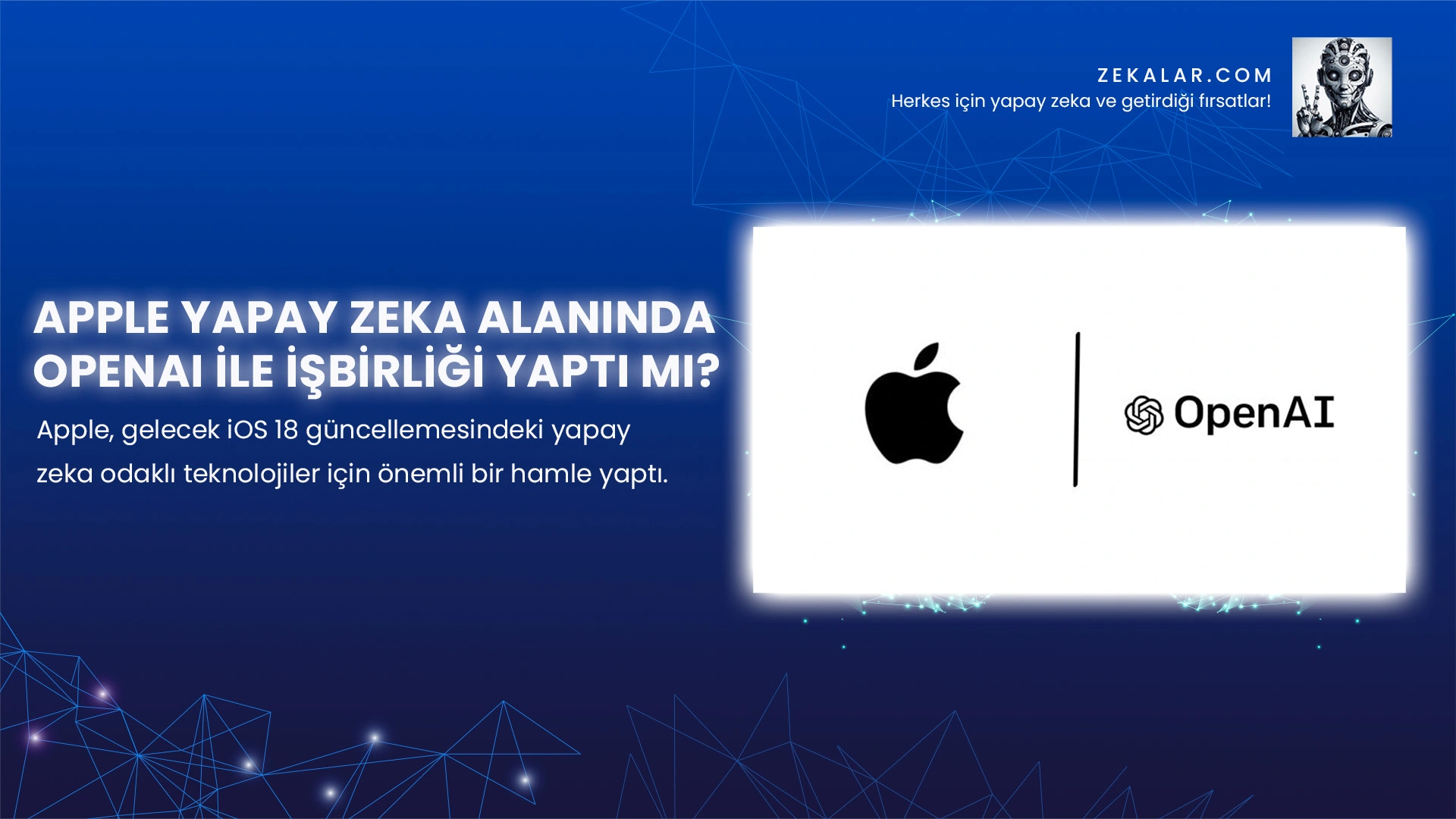 Apple Yapay Zeka Alanında OpenAI ile İşbirliği Yaptı mı?