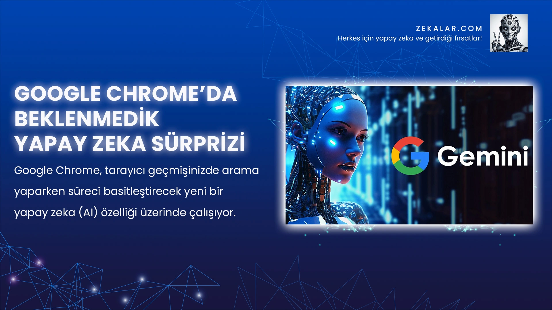 Google Chrome’da Beklenmedik Yapay Zeka Sürprizi