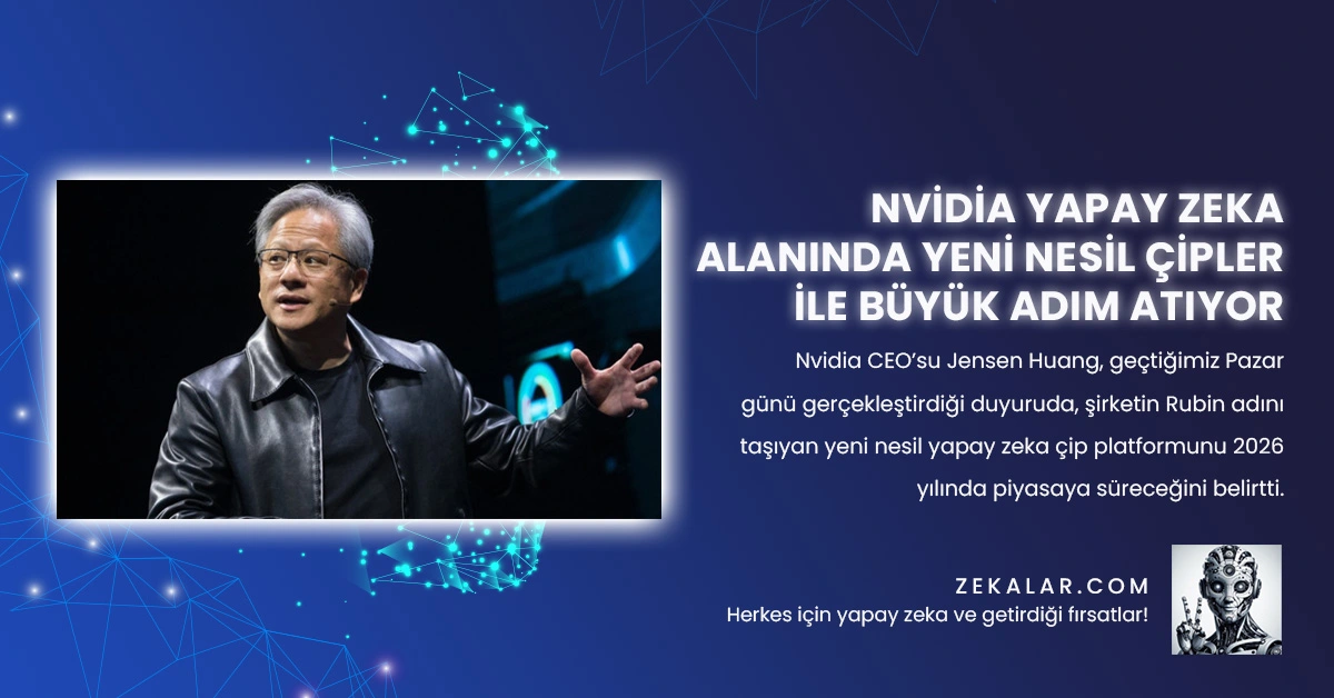 Nvidia CEO’su Jensen Huang, geçtiğimiz Pazar günü gerçekleştirdiği duyuruda, şirketin Rubin adını taşıyan yeni nesil yapay zeka çip platformunu 2026 yılında piyasaya süreceğini belirtti.