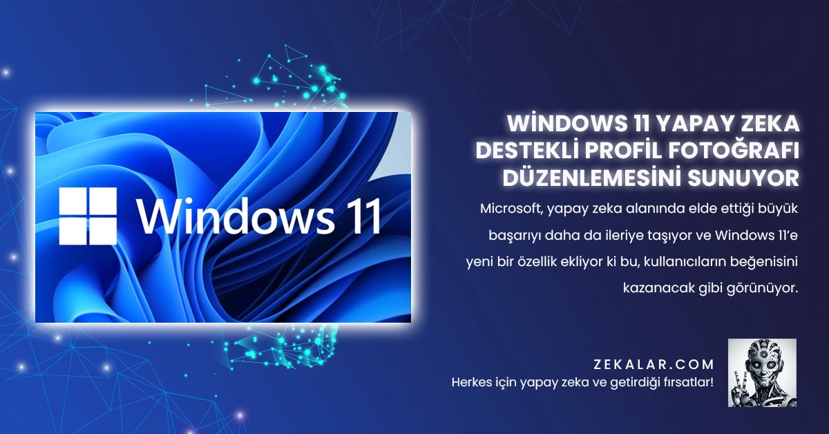 Microsoft, yapay zeka alanında elde ettiği büyük başarıyı daha da ileriye taşıyor ve Windows 11’e yeni bir özellik ekliyor.