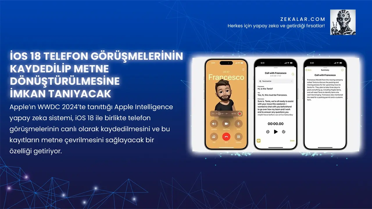 iOS 18 Telefon Görüşmelerinin Kaydedilip Metne Dönüştürülmesine İmkan Tanıyacak