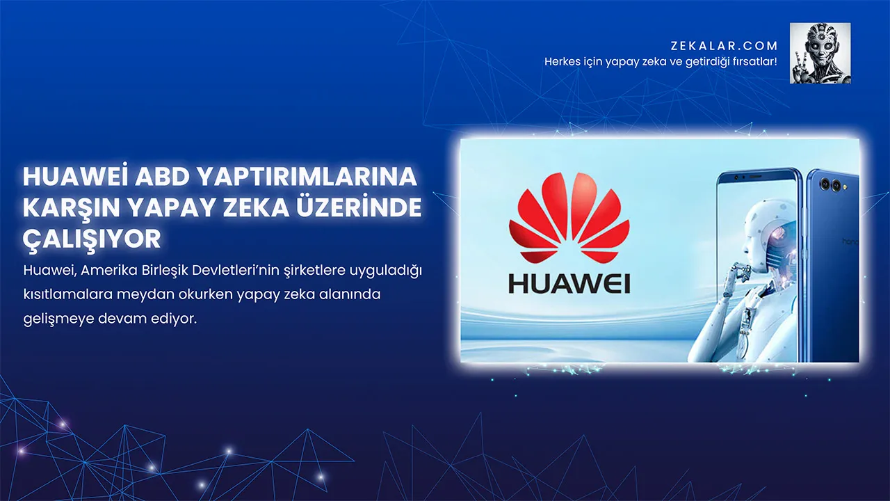 Huawei, Amerika Birleşik Devletleri’nin şirketlere uyguladığı kısıtlamalara meydan okurken yapay zeka alanında gelişmeye devam ediyor.