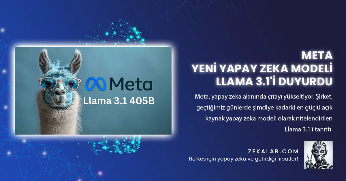 Meta Yeni Yapay Zeka Modeli Llama 3.1’i Duyurdu