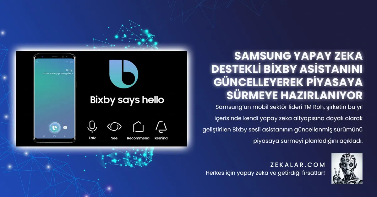 Samsung Yapay Zeka Destekli Bixby Asistanını Güncelleyerek Piyasaya Sürmeye Hazırlanıyor