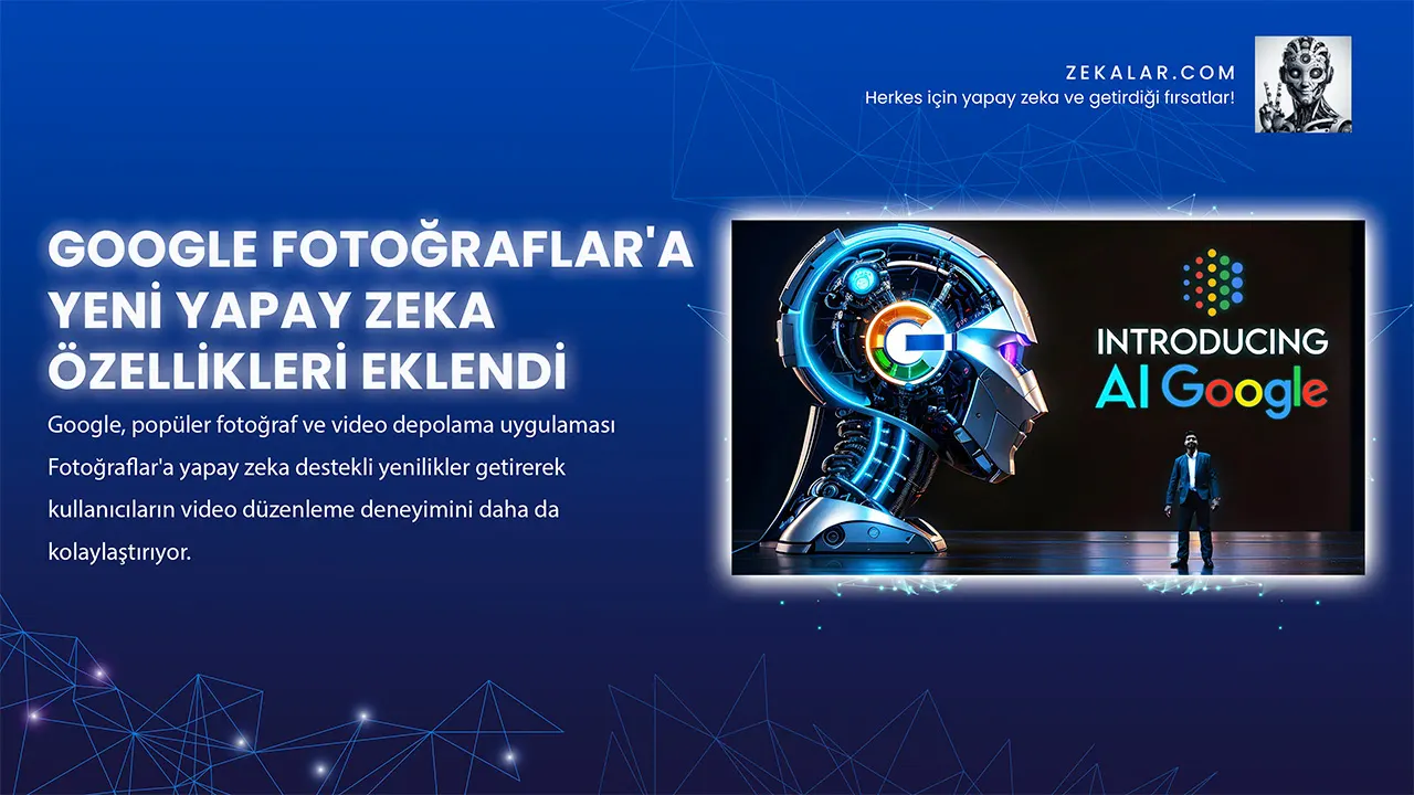 Google Fotoğraflar’a Yeni Yapay Zeka Özellikleri Eklendi