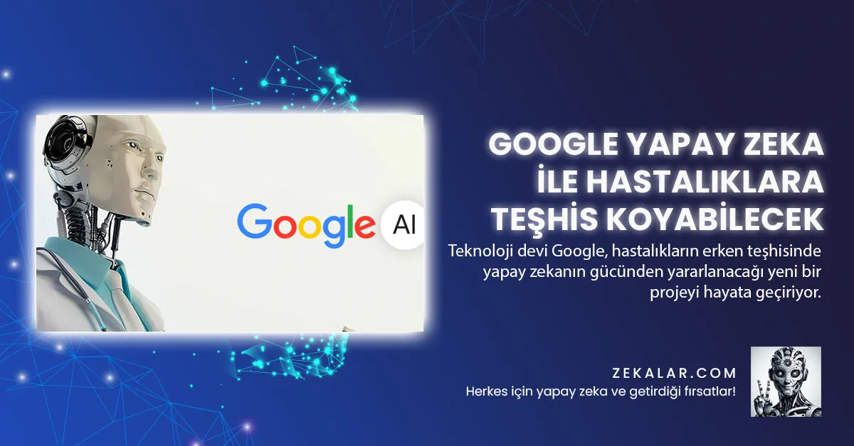 Google Yapay Zeka İle Hastalıklara Teşhis Koyabilecek