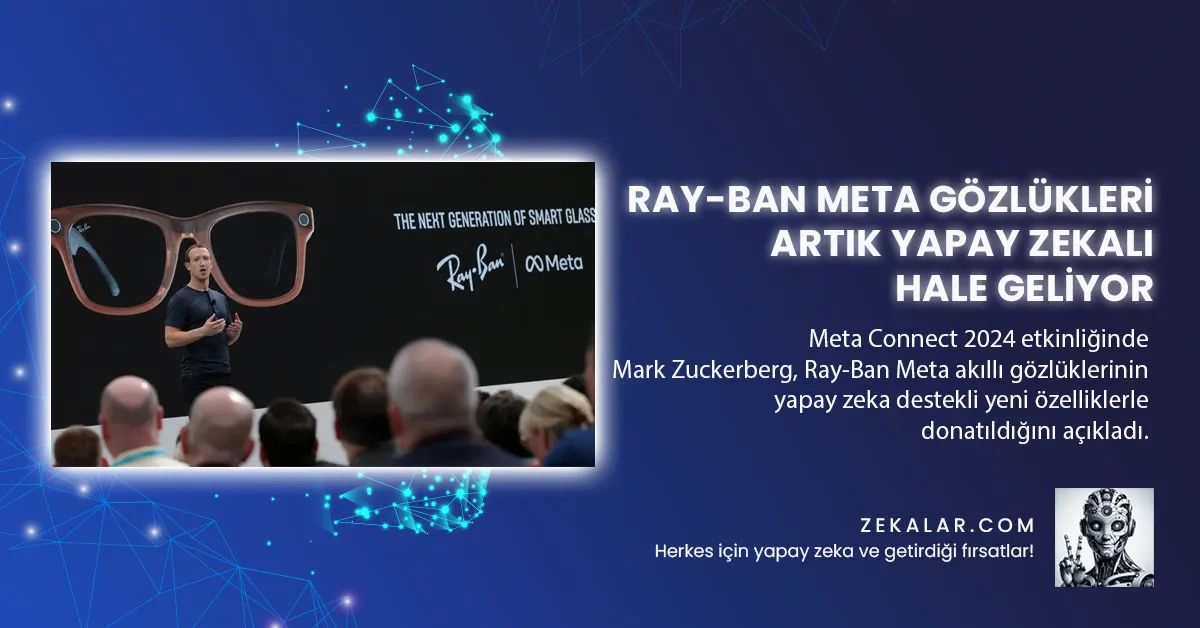 Ray-Ban Meta Gözlükleri Artık Yapay Zekalı Hale Geliyor